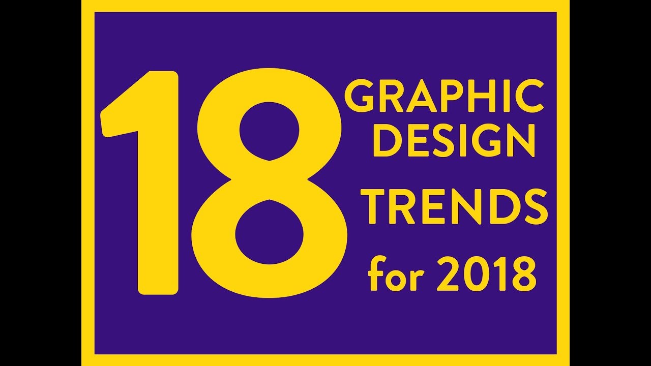 18 Graphic Design Trends for 2018