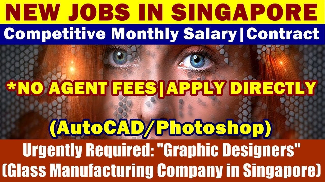 Jobs In Singapore: “Graphic Designers” (AutoCAD/Photoshop) In Glass Manufacturing Company, Singapore