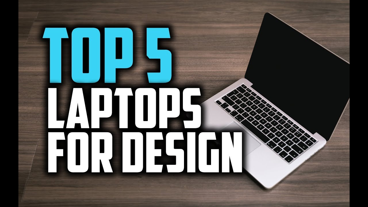 Best Laptops for Graphic Design in 2018 – Which is The Best Laptop For Graphic Design?