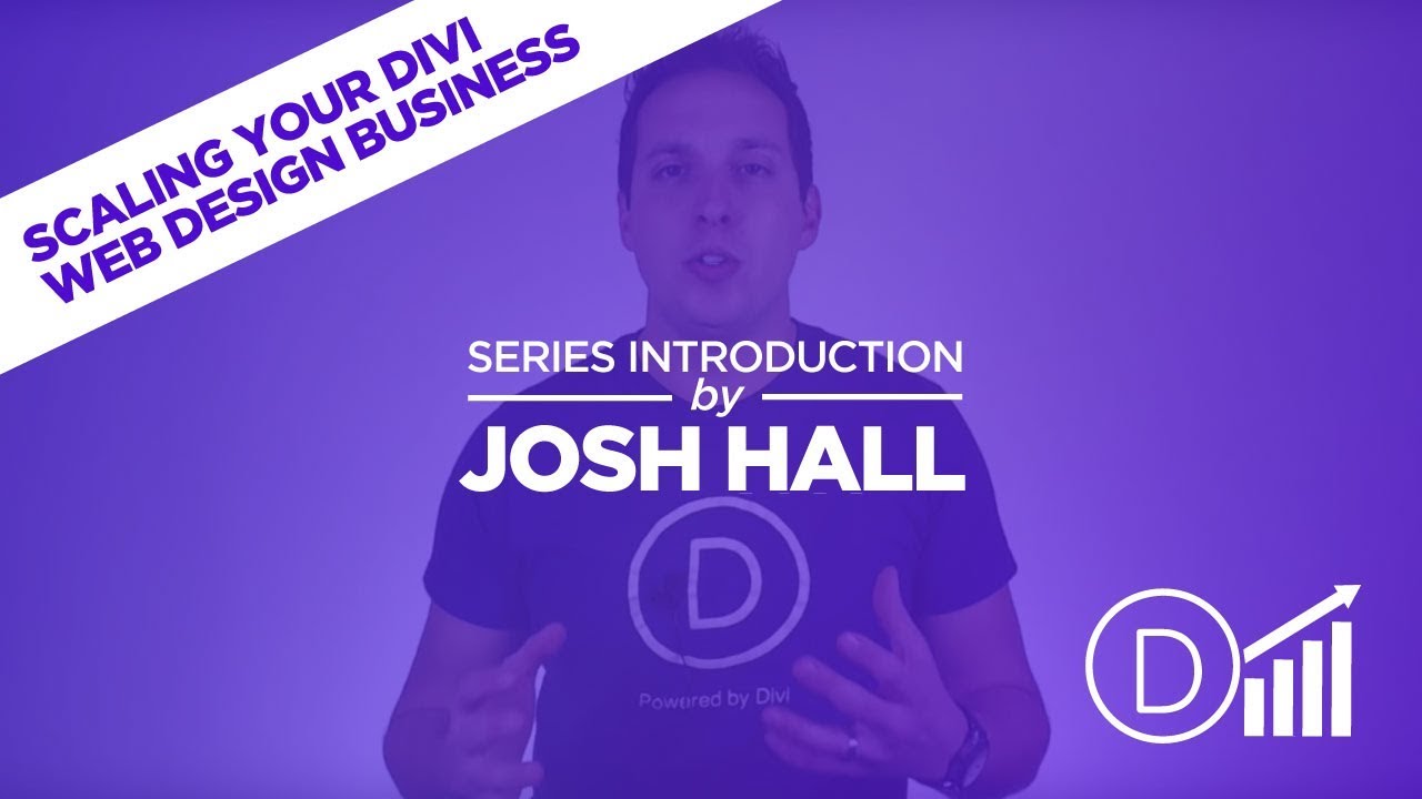 Scaling Your Divi Web Design Business Series Introduction by Josh Hall