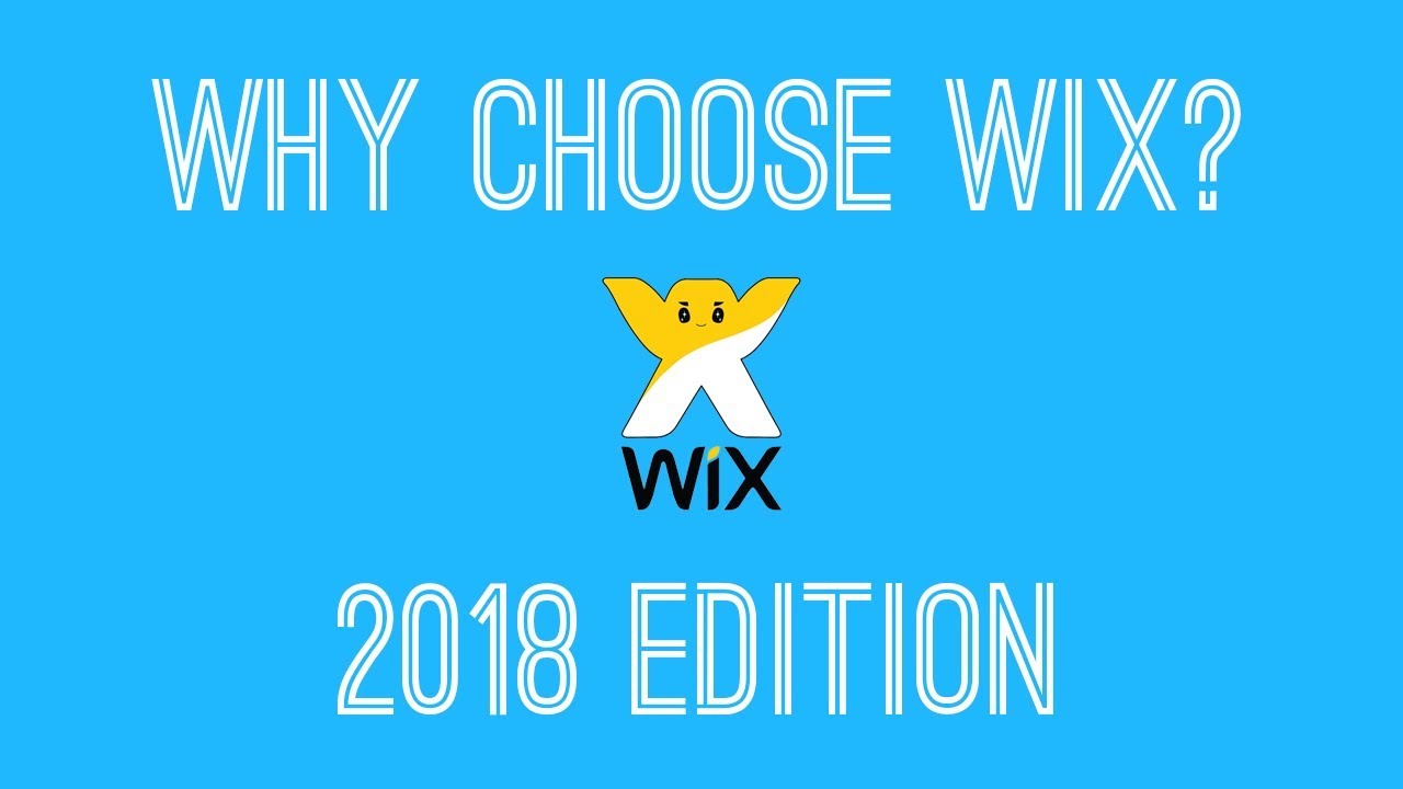 Why Choose Wix 2018? Best Web Design Platform 2018 That Generates Results