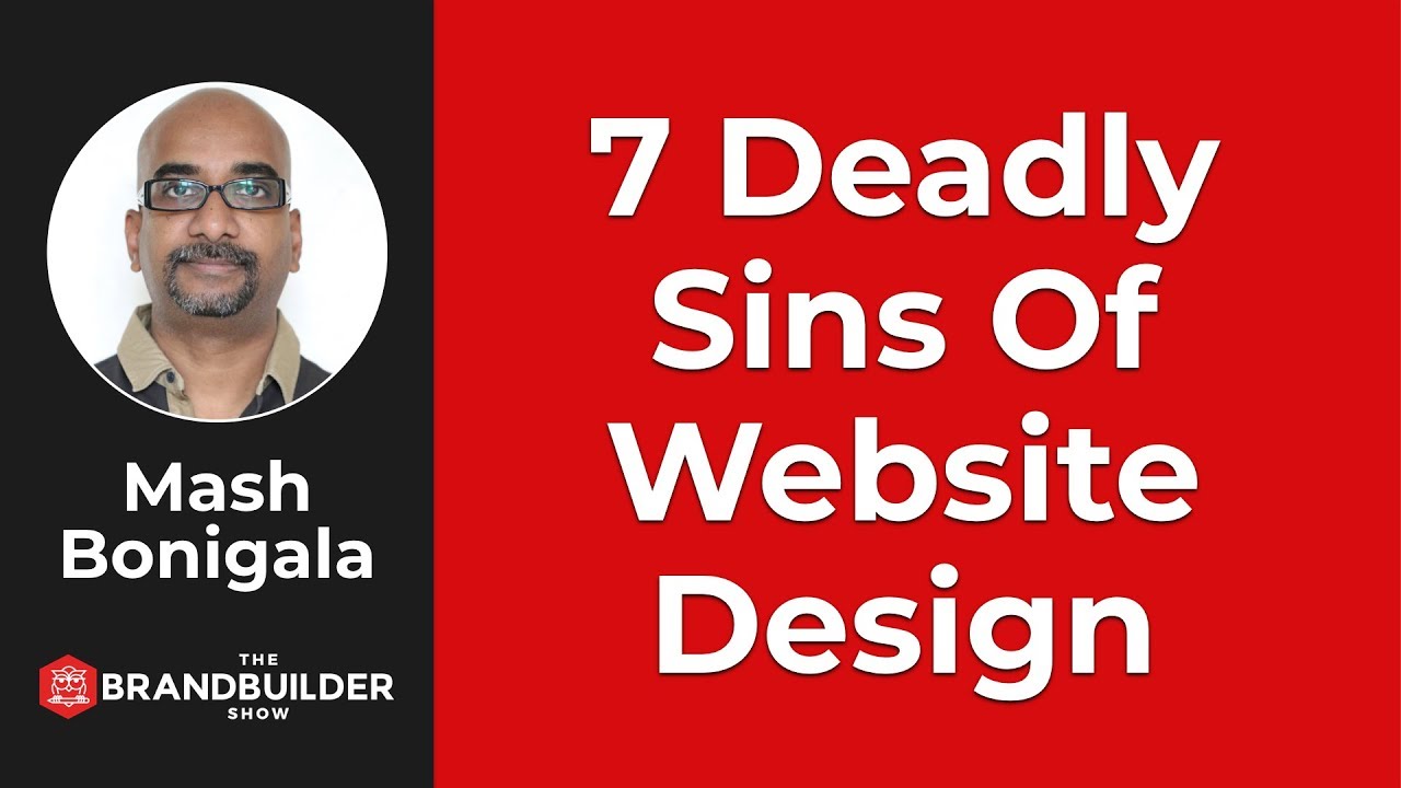 7 Deadly Sins Of Website Design – The Brand Builder Show EP#36