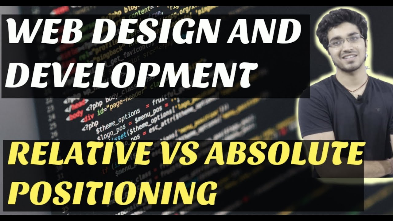 Relative Vs Absolute Positioning | Web Design and Development | WDD-6