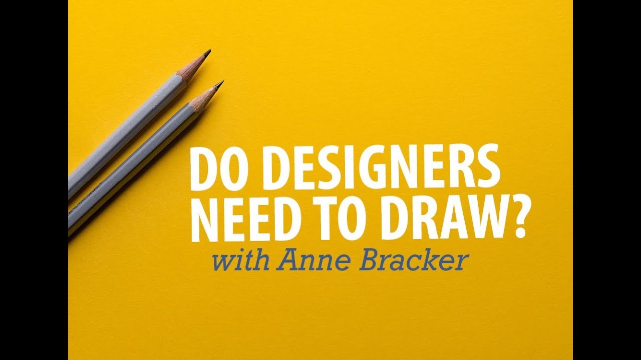 Do Graphic Designers Need to Know How to Draw? – With Anne Bracker from Graphic Design How To
