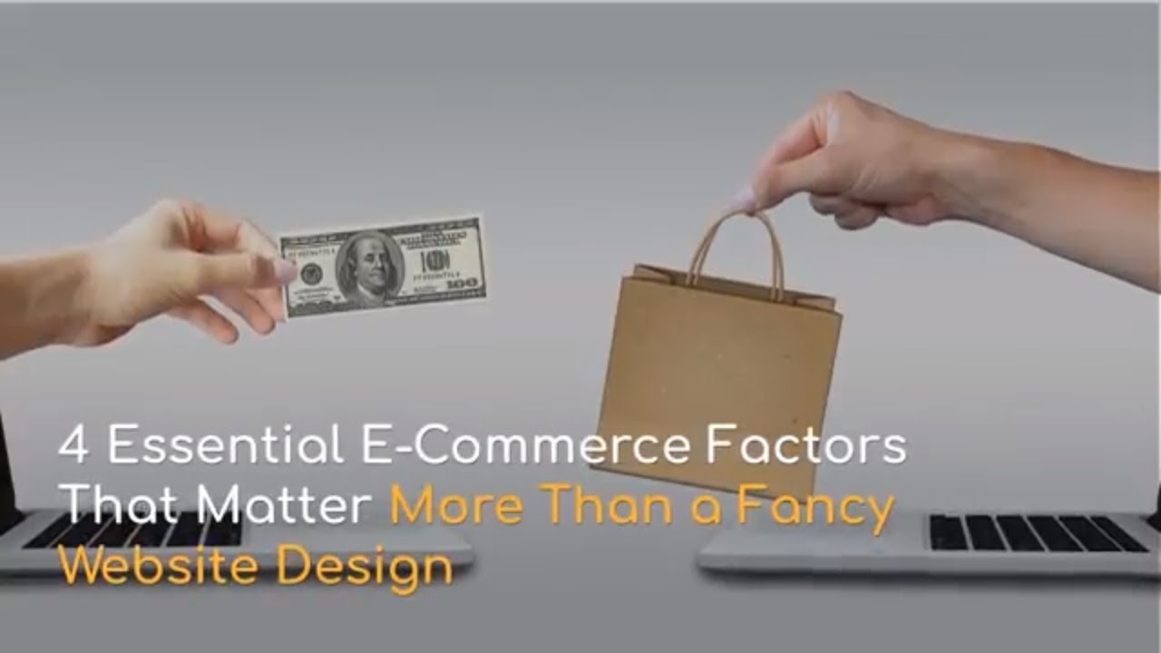 4 Essential E-Commerce Factors That Matter More Than a Fancy Website Design