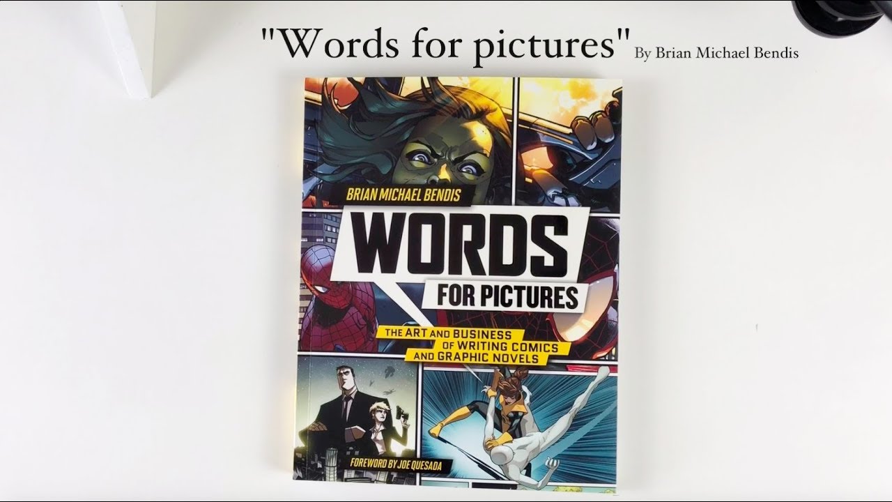 Words for Pictures : The Art and Business of Writing Comics and Graphic Novels