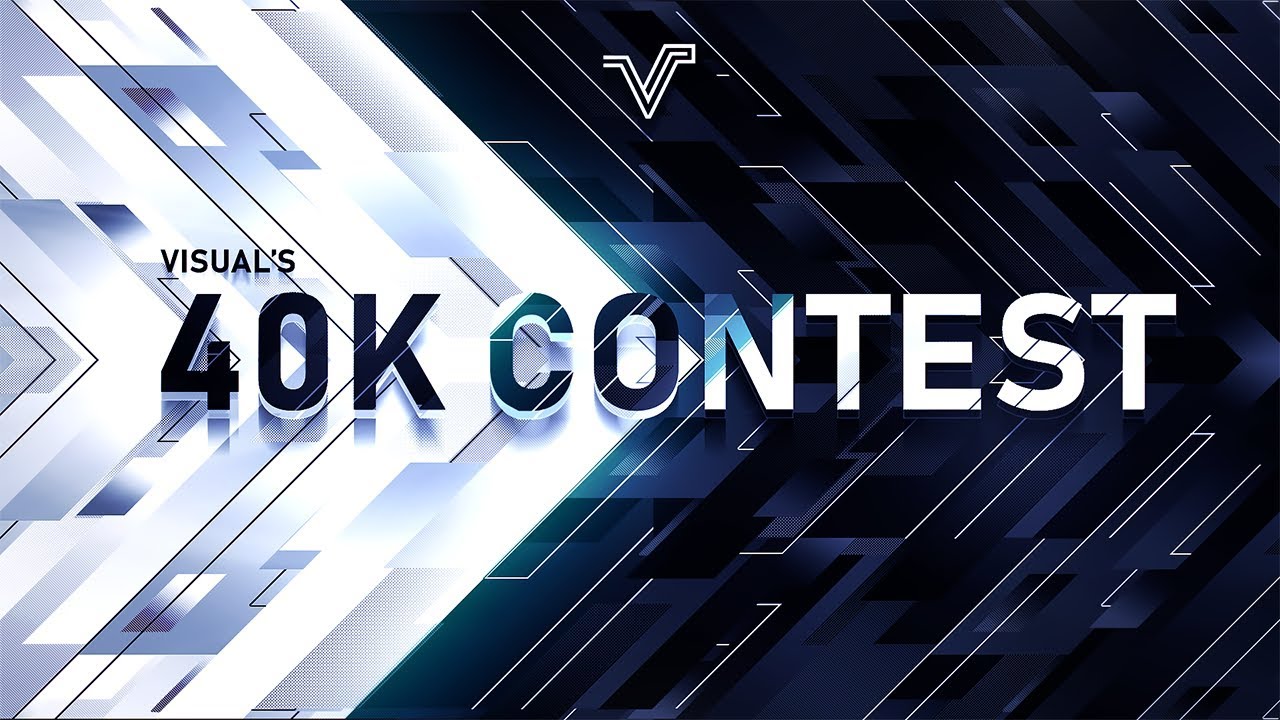 #VISUAL40K Subscriber Graphics/Motion Design CONTEST! (ENDS SEP 2ND)