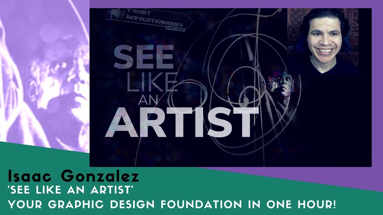 See Like an Artist with Isaac Gonzalez – Graphic Design for T-Shirts and beyond!